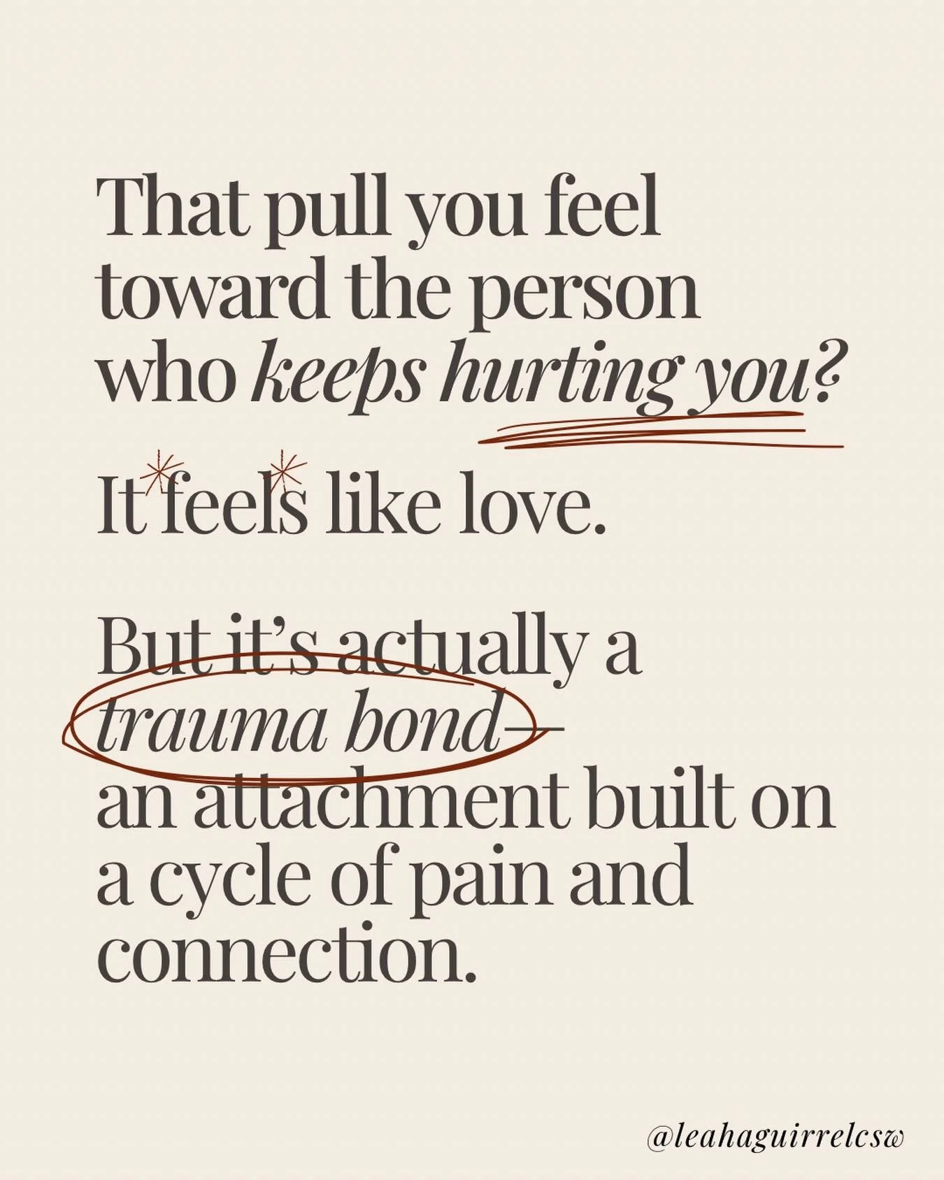 That pull you feel despite the mistreatment?

That&rsquo;s not love&mdash;that&rsquo;s a trauma bond.

When you are part of a cycle that involves:

Pain &rarr; relief
Disconnection &rarr; closeness
Fear &rarr; soothing

That&rsquo;s not love. That&rs