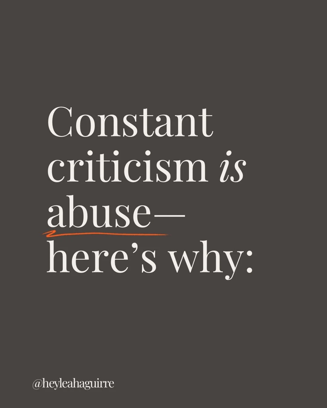 Not all abuse is loud.

Sometimes it sounds like constant criticism disguised as &ldquo;helping you be better.&rdquo;

It looks like being chastised, corrected, or picked apart so often that you begin questioning your own thoughts, feelings, decision