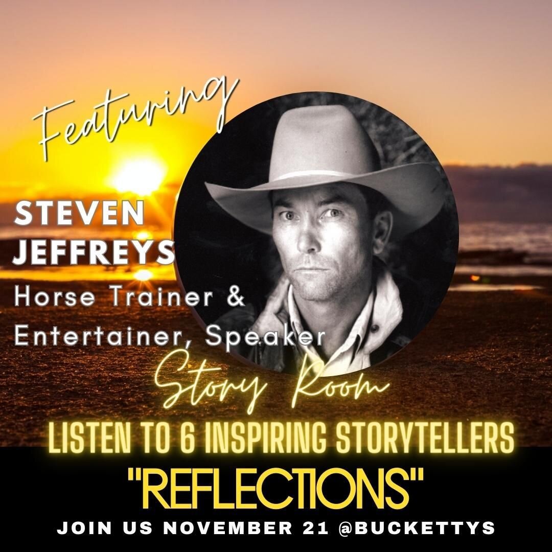 BOOK NOW for the Story Room November to hear from Steven Jeffreys &amp; 5 other inspirational speakers!!

Storytellers will speak on the topic:
'Reflections&rsquo;

November 21st - doors open at 6pm
Tickets are $35
BUY TICKETS NOW: visit the link in 