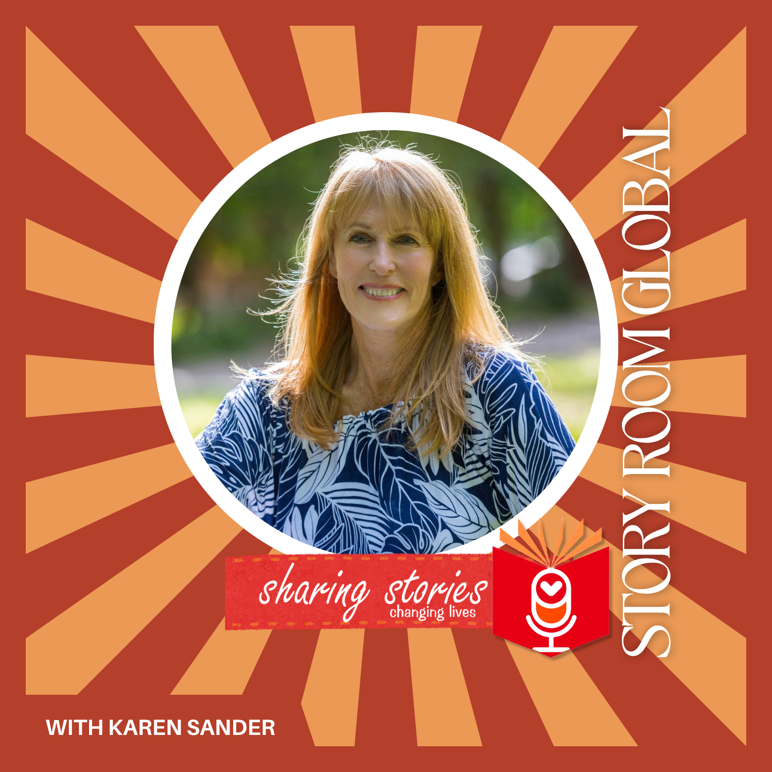 Karen Sander: Meet The Host | Sharing Stories Changing Lives