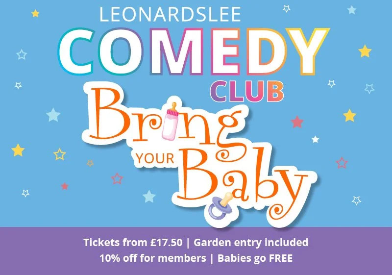 Leonardslee Comedy Club: Bring Your Baby