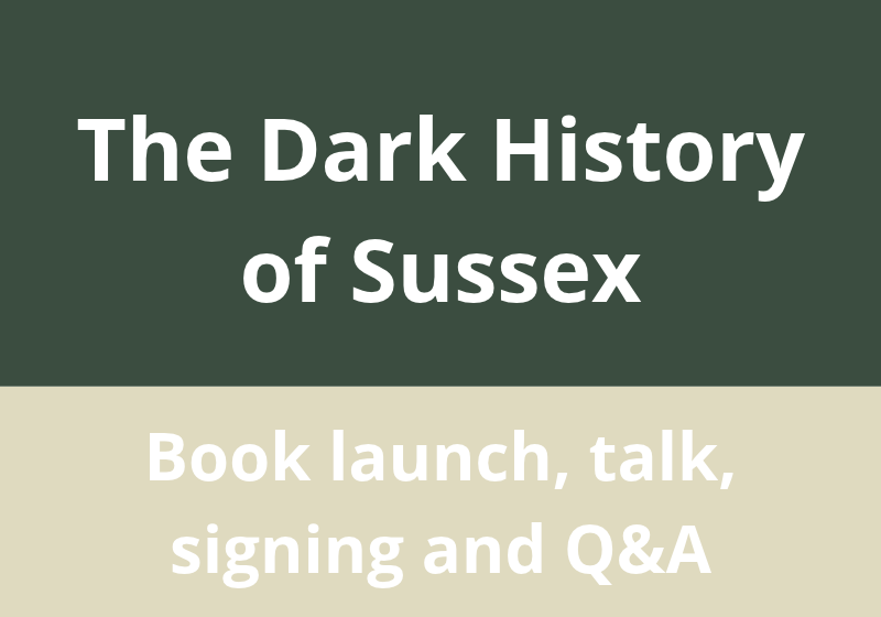 The Dark Little History of Sussex