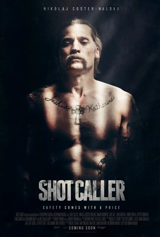       
  
     Shot Caller (2017)    Shot Caller  is the gritty crime drama that gave Nikolaj Coster-Waldau — best known as Jaime Lannister on  Game of Thrones  — one of the most transformative roles of his career, as a successful businessman whose D