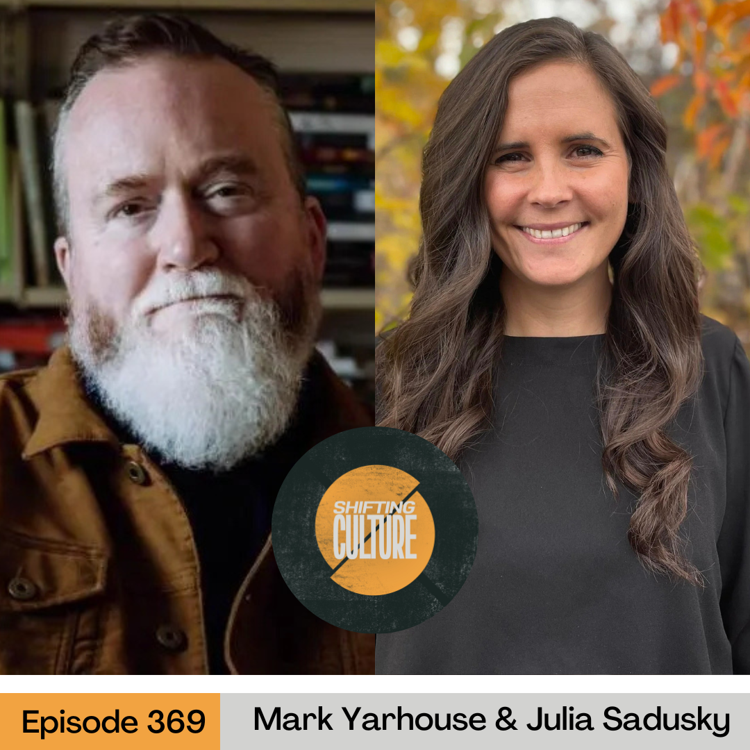 Episode 369: Mark Yarhouse &amp; Julia Sadusky