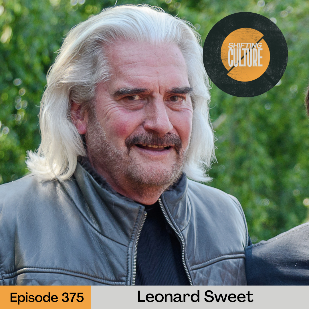 Episode 375: Leonard Sweet