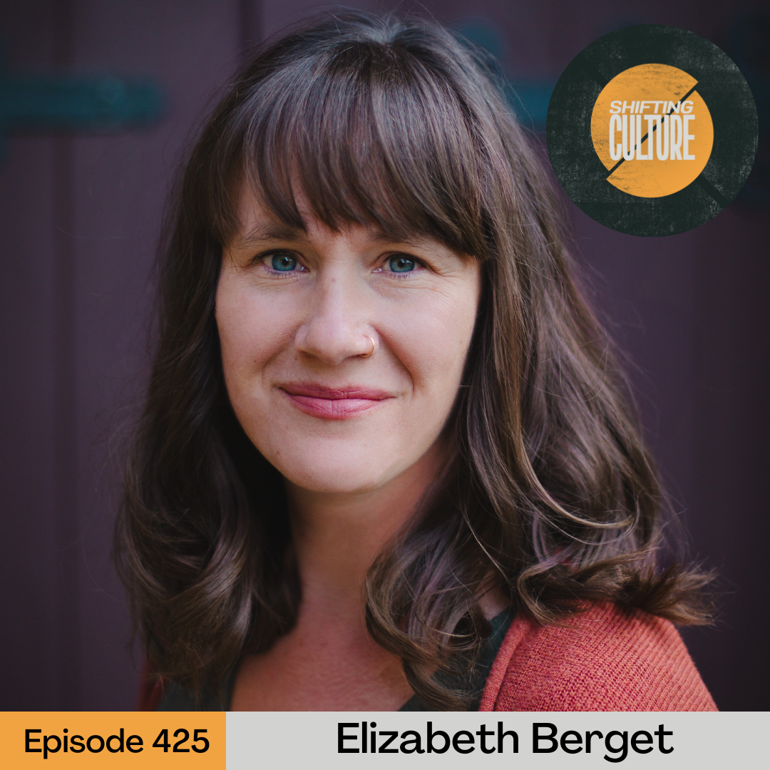 Episode 425: Elizabeth Berget