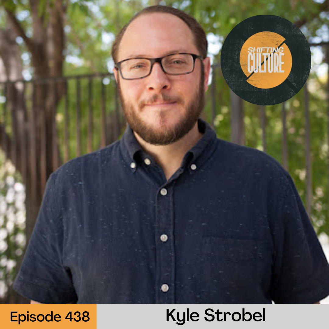 Episode 438: Kyle Strobel