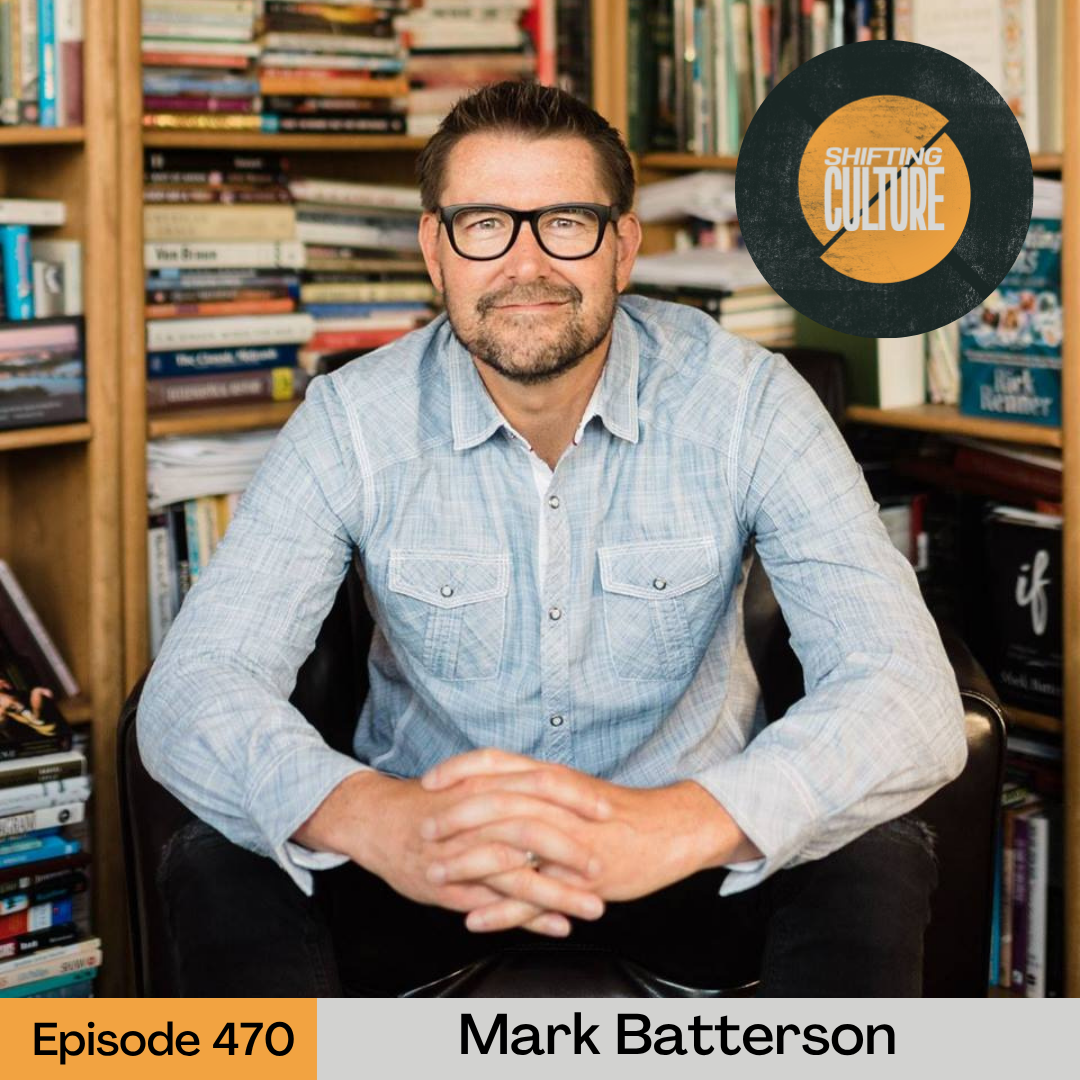 Episode 470: Mark Batterson