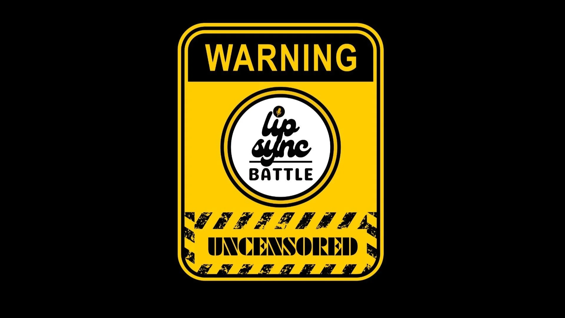 Warning sign with yellow and black design, featuring the text 'lip sync battle' in the center, and 'uncensored' at the bottom with black and yellow hazard stripes.