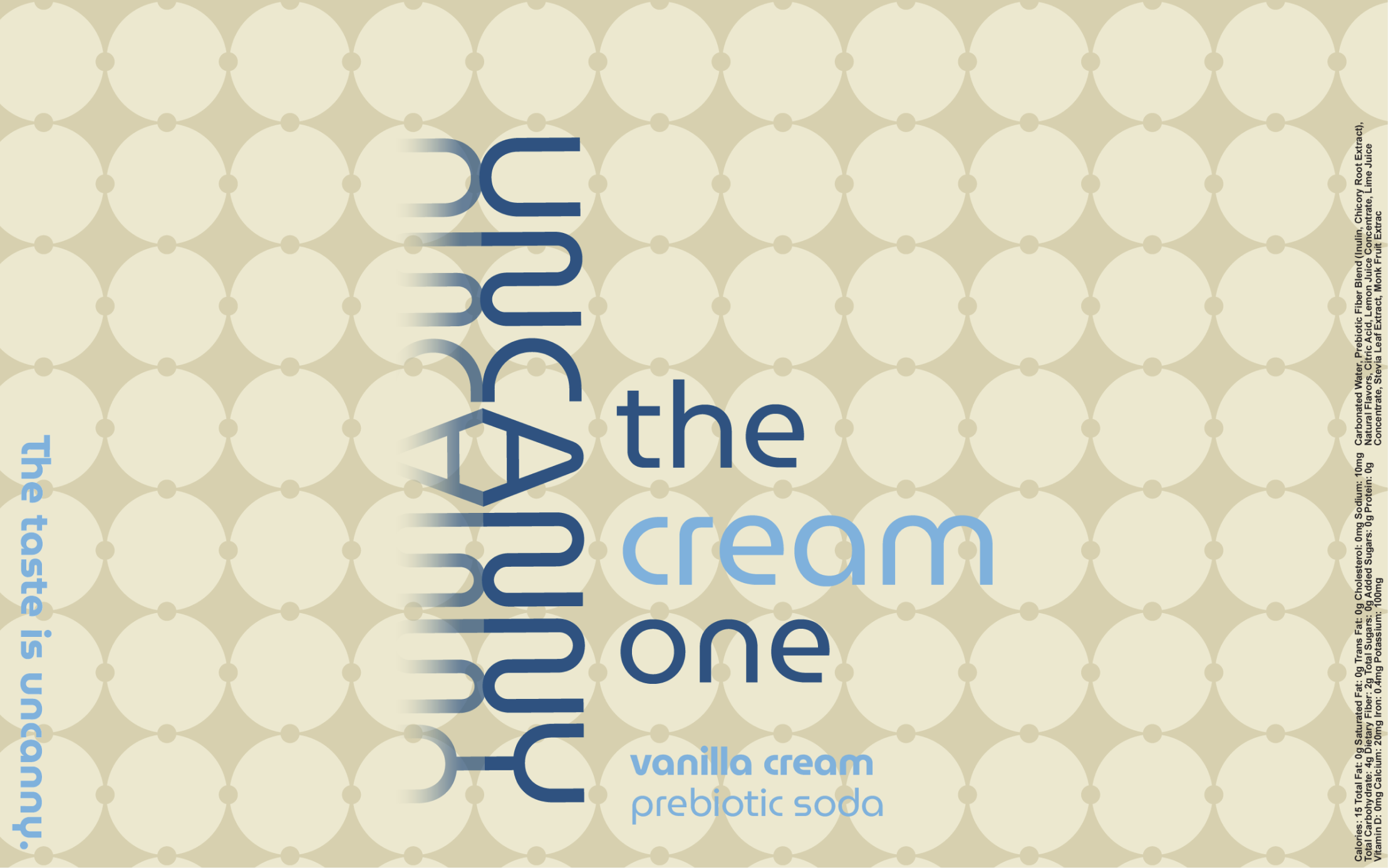 Uncanny vanilla cream prebiotic soda label with circular pattern background. Text: "The taste is uncanny." Ingredients and nutritional information listed on side.