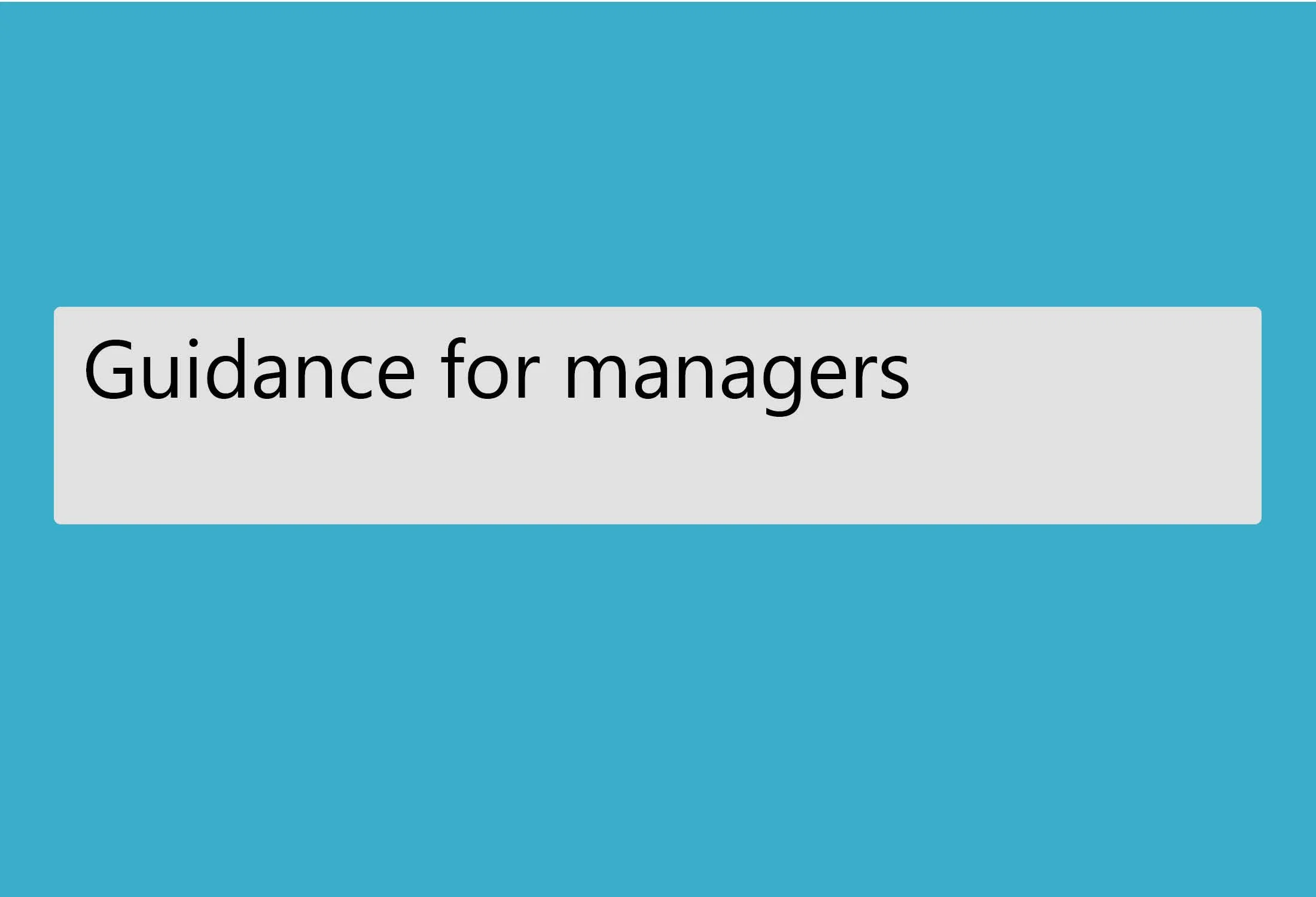 Guidance for Managers