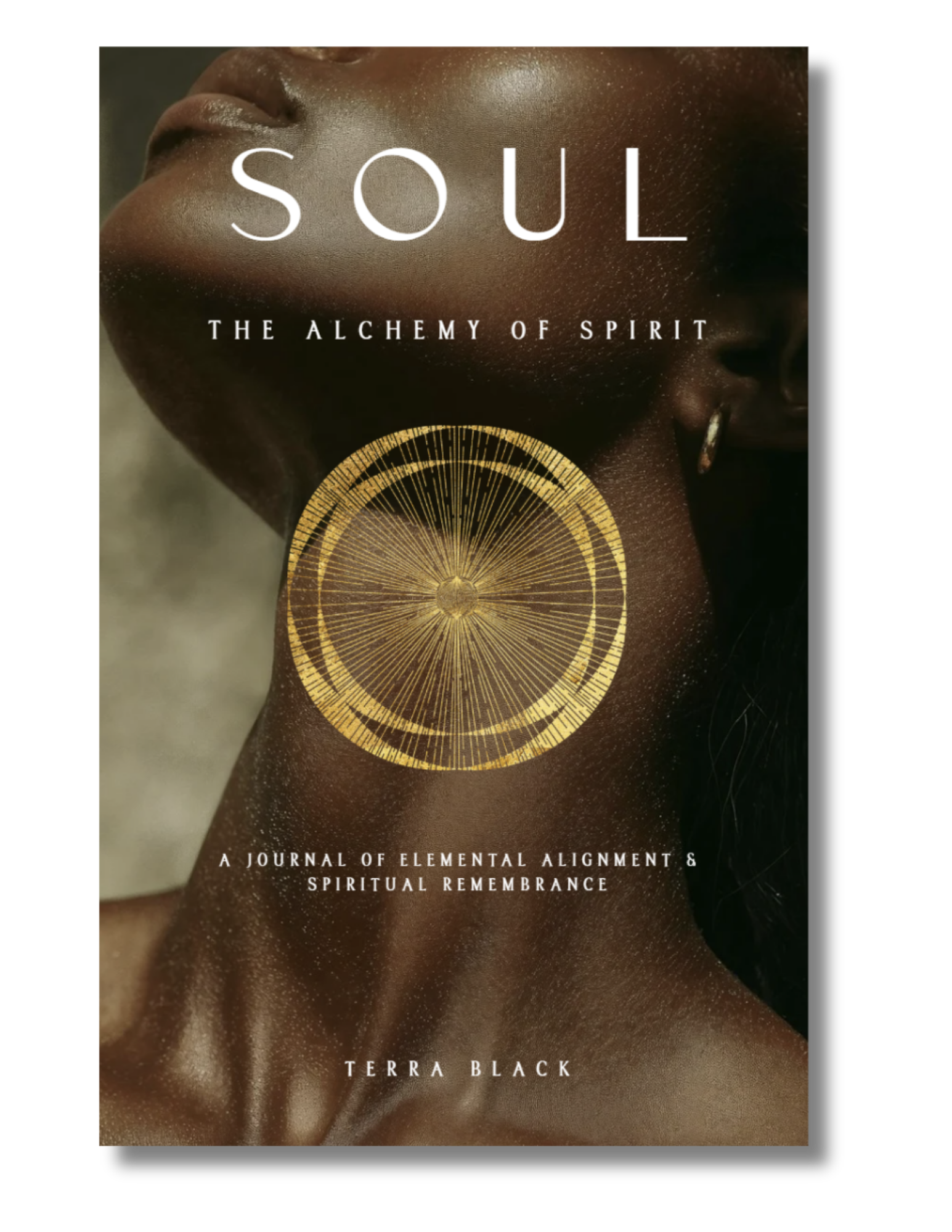 Close-up of a woman's face and neck with a dark skin tone. Text overlay includes words 'SOUL,' 'The Alchemy of Spirit,' 'A Journal of Elemental Alignment & Spiritual Remembrance,' and 'Terra Black.' The background is dark and out of focus.