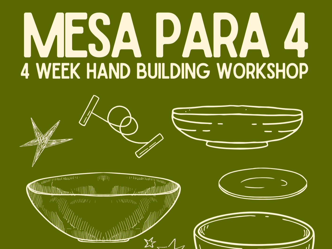 Mesa para 4 - Handbuilding Dinnerware Workshop - Starts  July 7th at 7PM