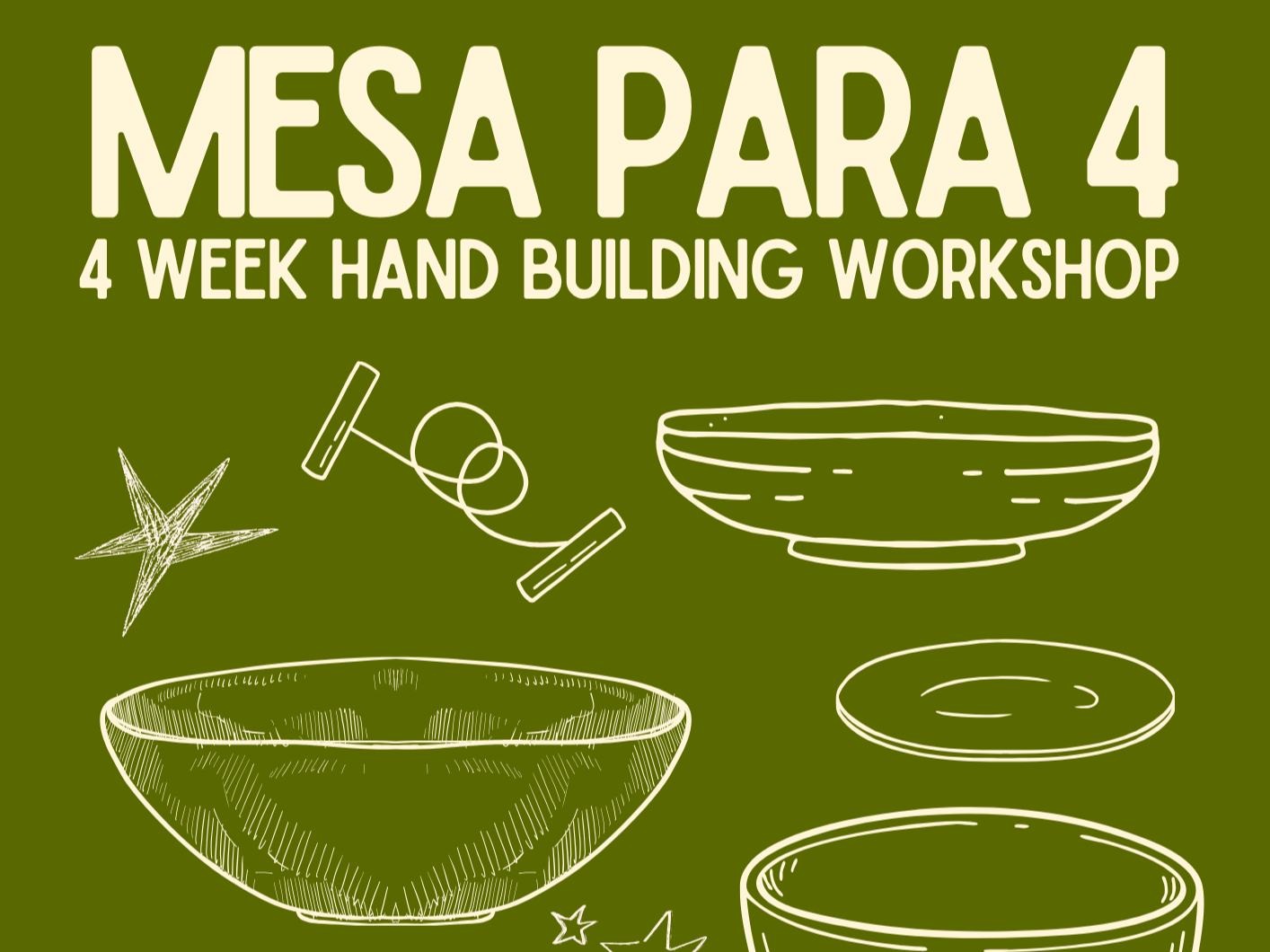 Mesa para 4 - Handbuilding Dinnerware Workshop - Starts  August 2nd at 7PM