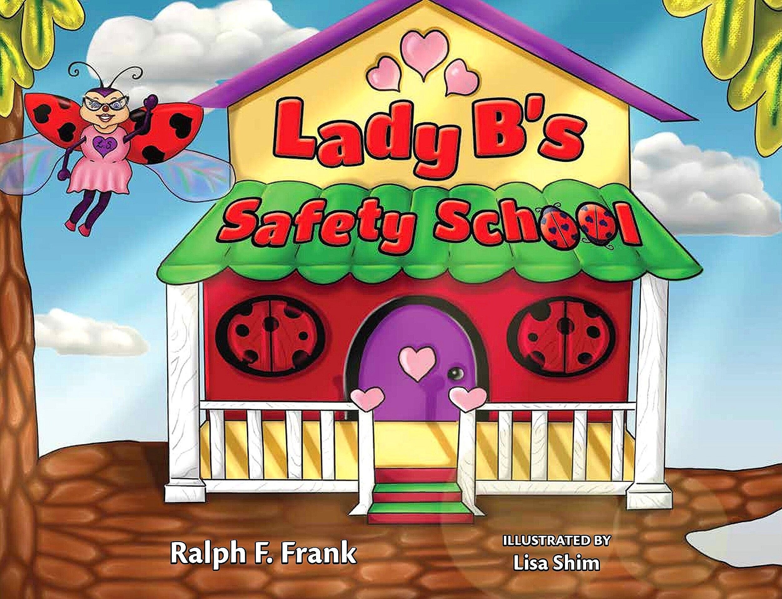 Lady B's Safety School - The 2nd book of series of valuable educational books on Safe Touch and learning to say NO!