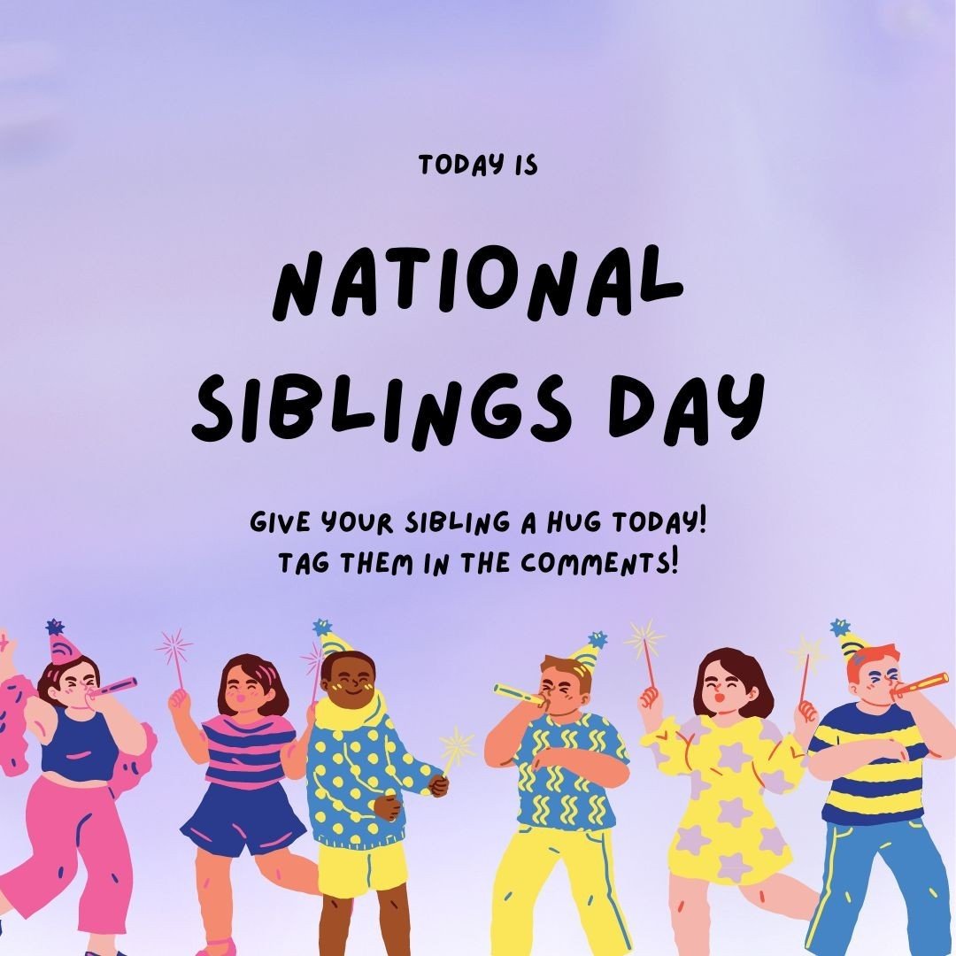 🎉 Happy National Siblings Day! 🎉⁠
⁠
To all the incredible siblings out there, today is all about celebrating the special bond that makes life's journey even more amazing! Whether you're sharing secrets, laughing until your tummies hurt, or having t