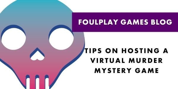 How to Host a Virtual Murder Mystery Party