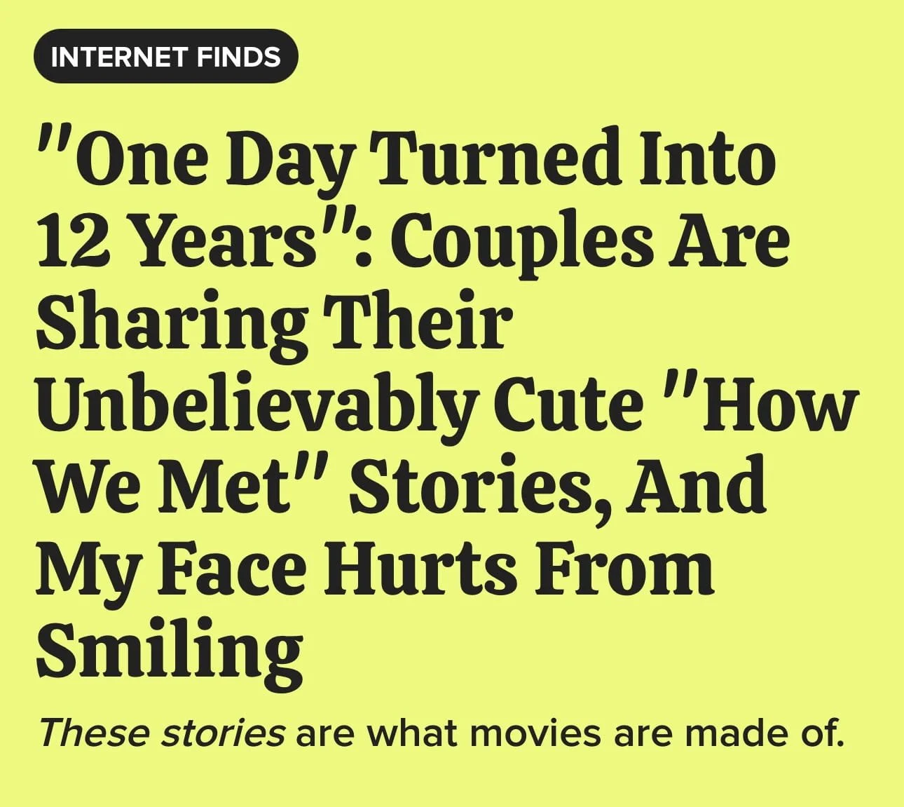  BuzzFeed article headline reading “One Day Turned Into 12 Years: Couples Are Sharing Their Unbelievably Cute How We Met Stories” 