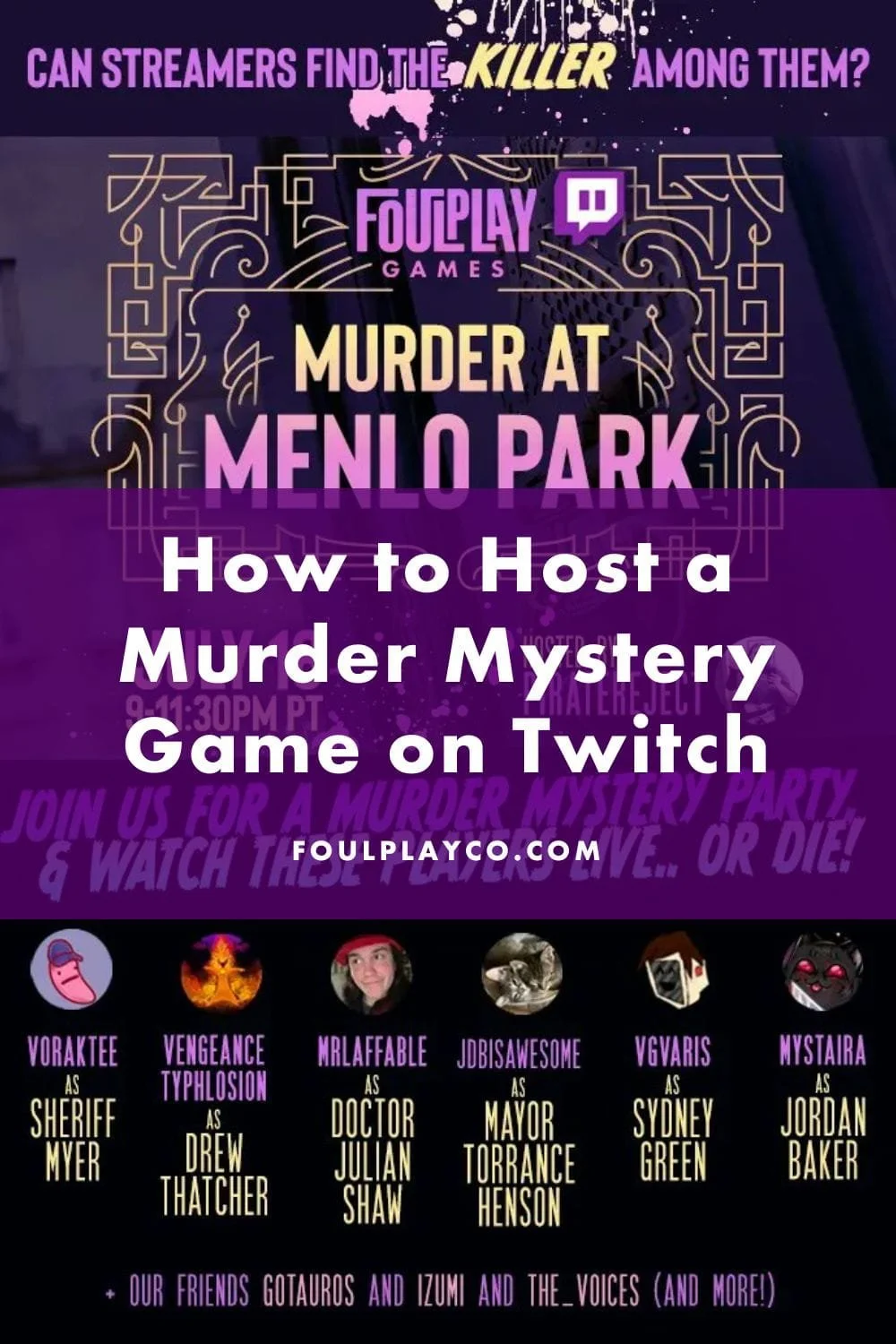 Pintrest Pin of a Twitch graphic promoting a streamed online murder mystery game of Murder at Menlo Park with purple stylized backgrounds inspired by turn of the century architecture. The text reads: "How to Host a murder mystery game on twitch"