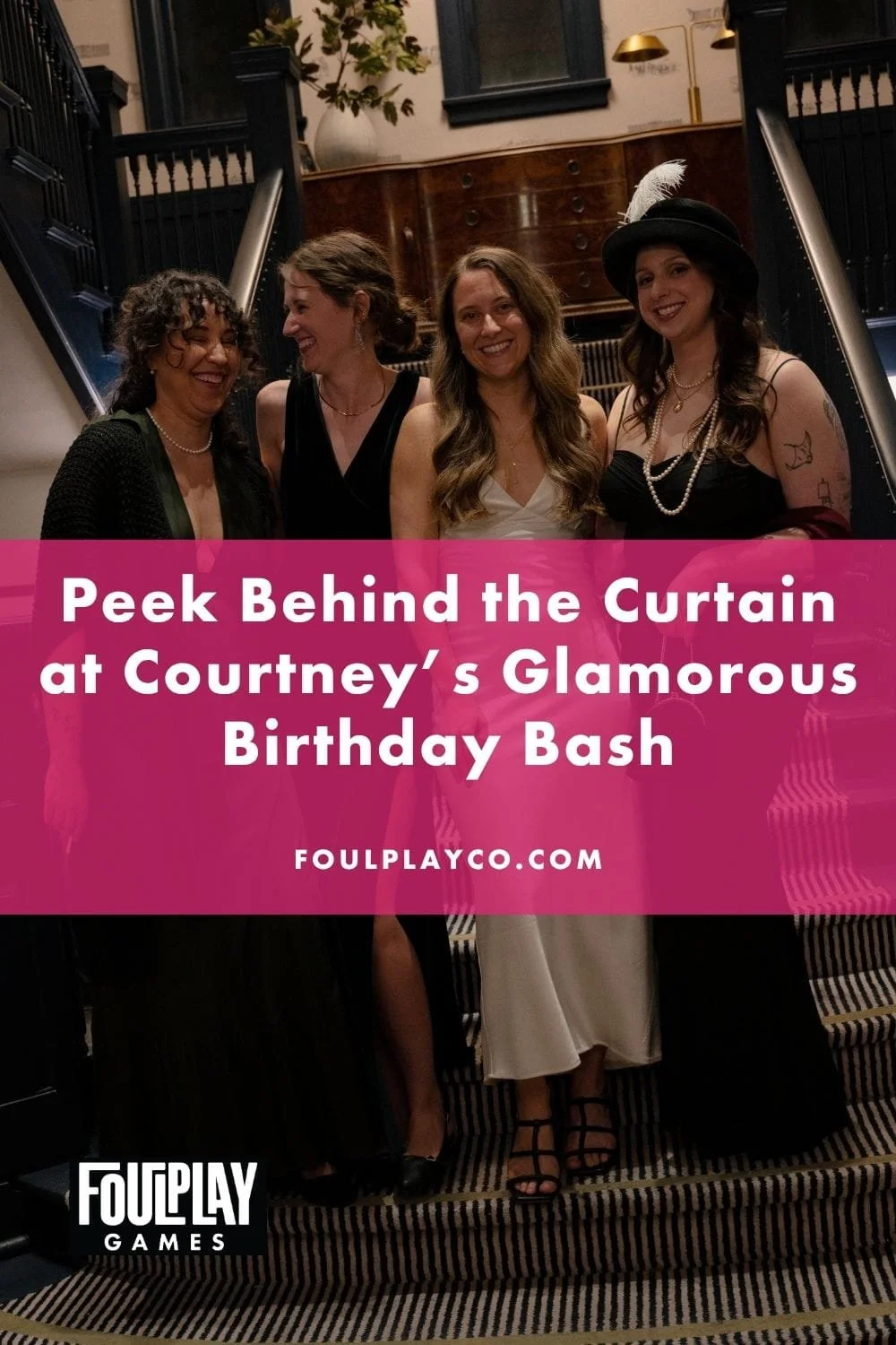 Courtney x Behind the Curtain Pinterest cover. Text says: Peek behind the curtain at Courtney's Glamorous Birthday Bash
