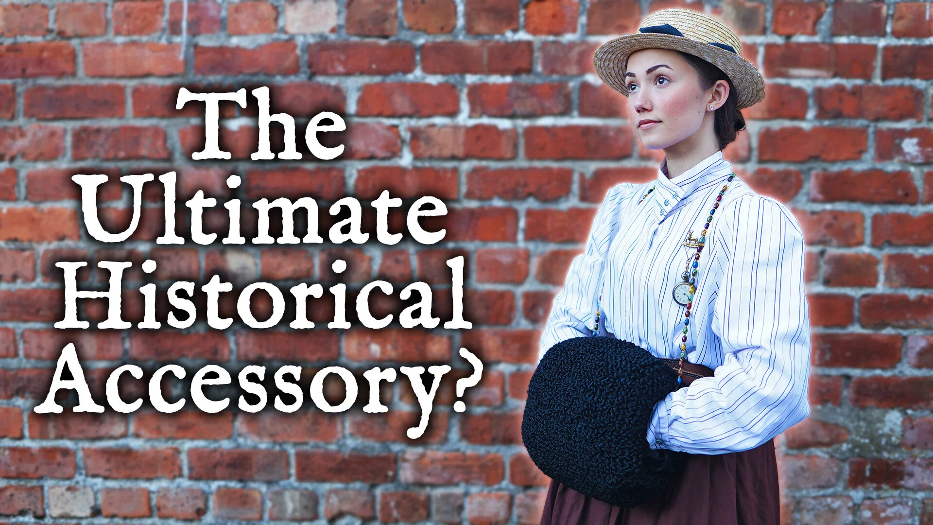 ‘Is This the Ultimate HISTORY BOUNDING/HISTORICAL FASHION Accessory?’ (Sources)