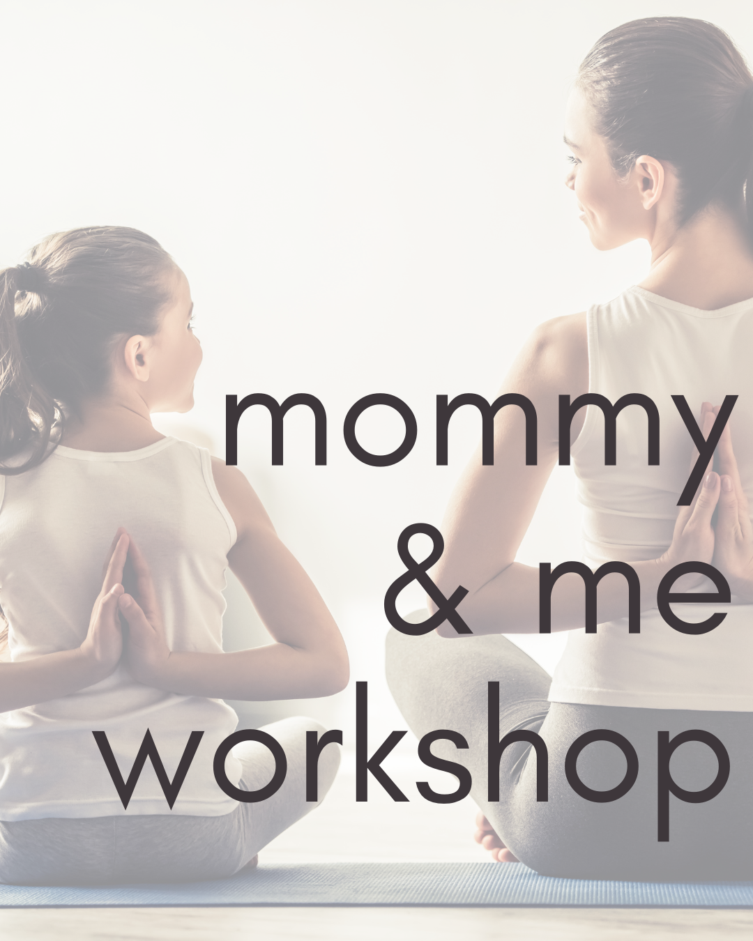 The Power of Connection: A mommy & me workshop