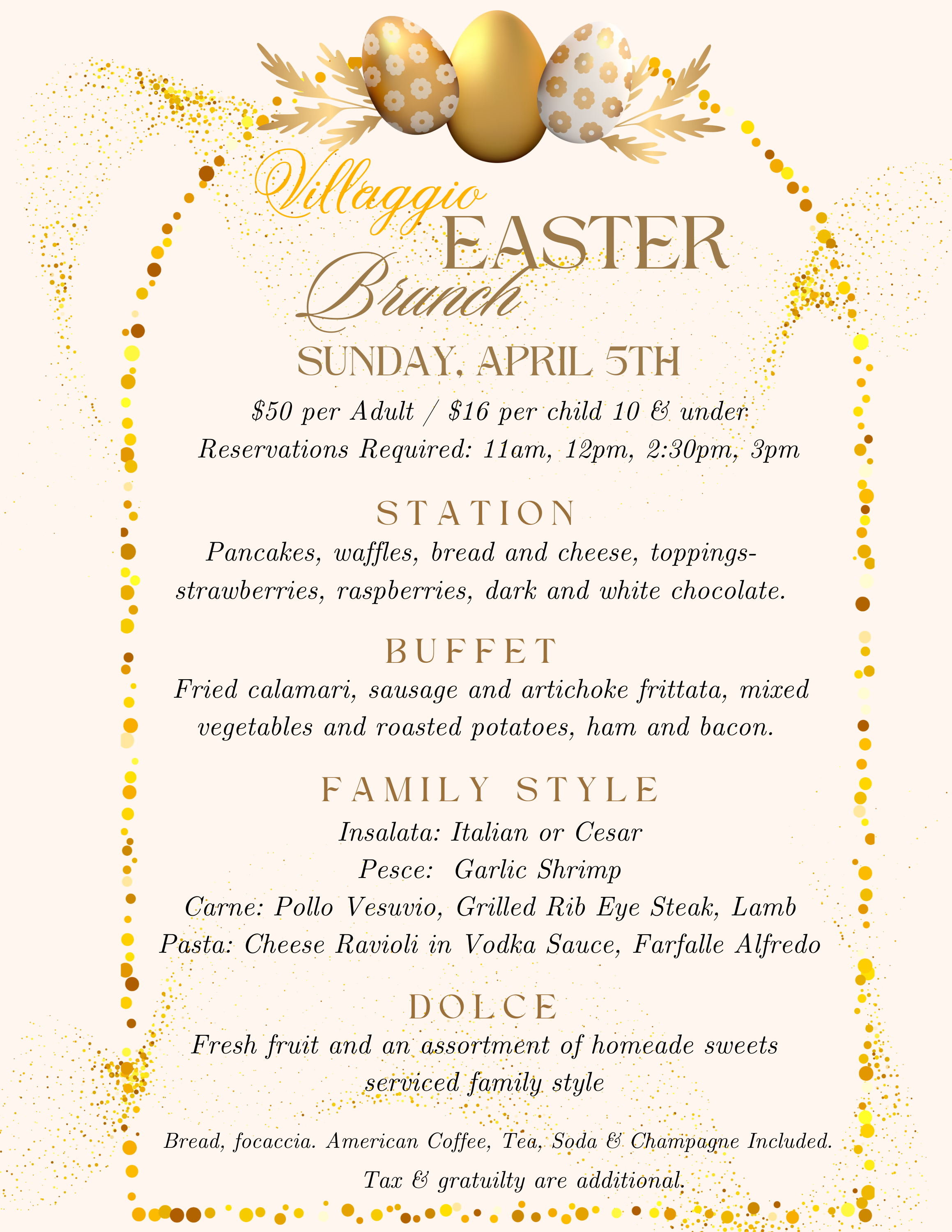Easter Brunch
Sunday, April 5th
Reservations Required. 
4 Seatings Available: 11, 12, 2:30 & 3pm
