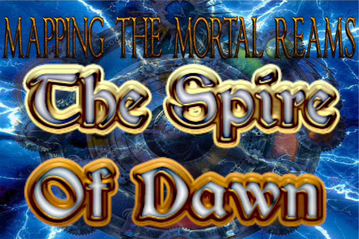 Mapping The Mortal Realms: The Spire Of Dawn