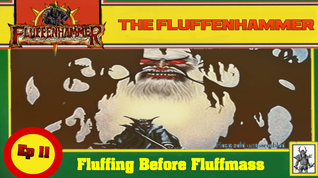 Fluffenhammer Ep 11 - Fluffing Before Fluffmass