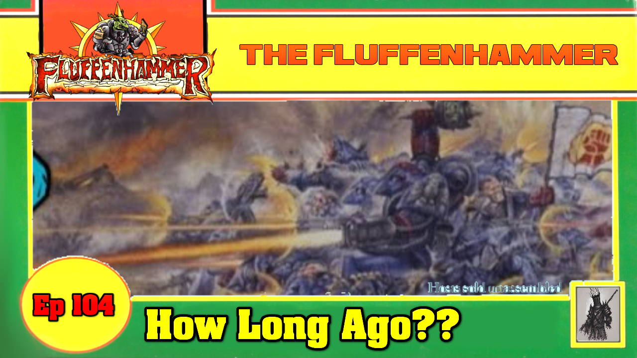 Ep104: HOW LONG AGO?