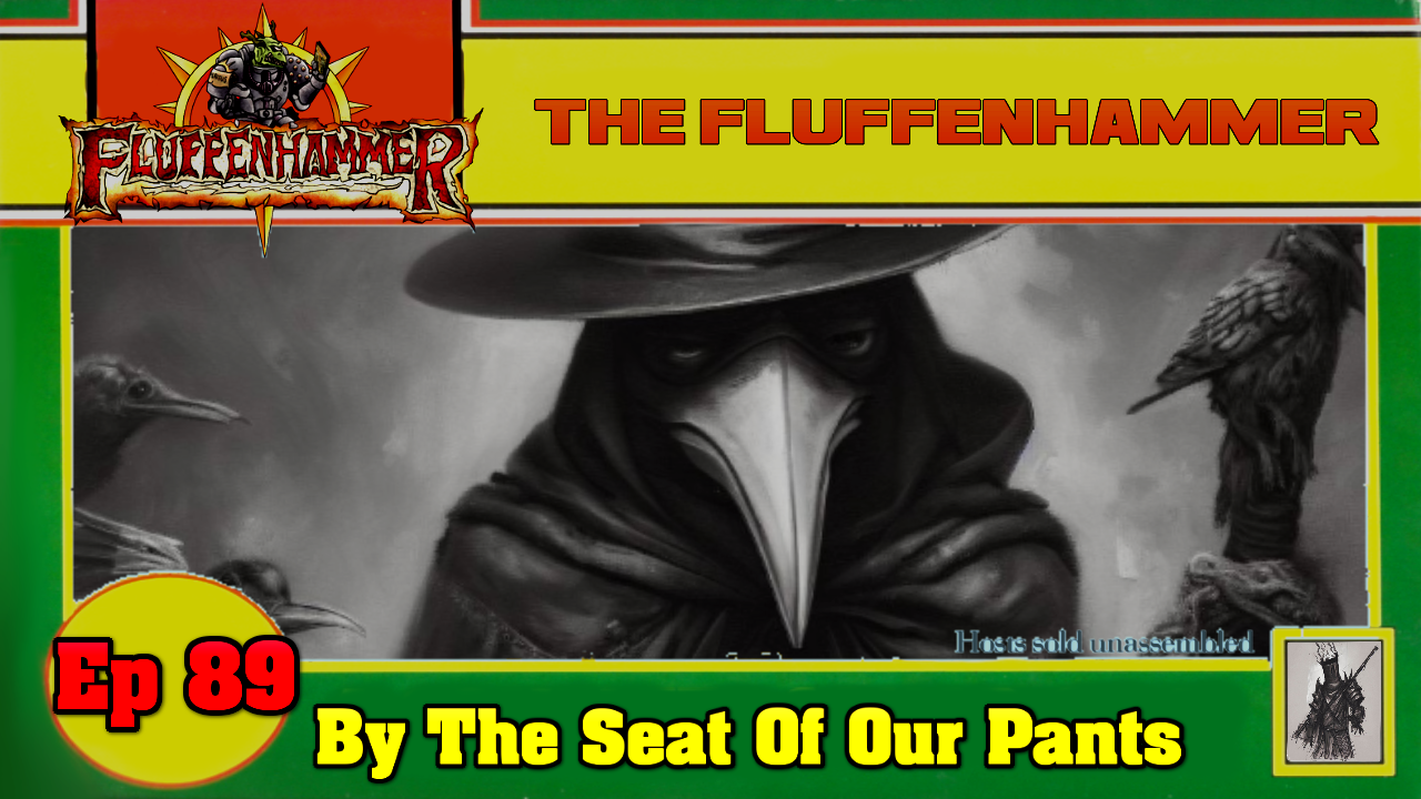 Ep 89 - By The Seat Of Our Pants