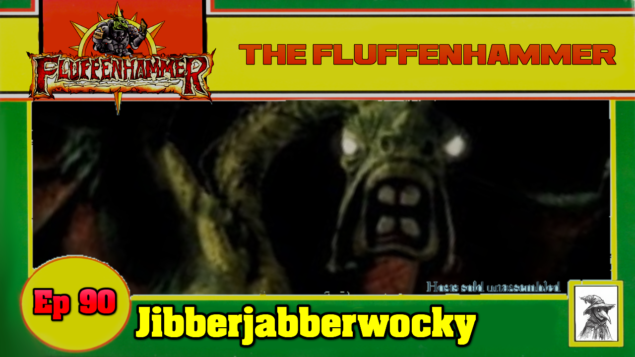 Ep 90 - Jibberjabberwocky