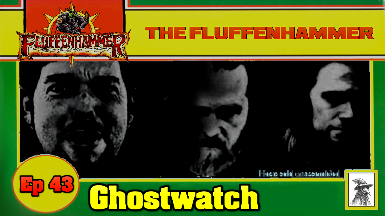 Ep 43- FORNICATIONS OF THE MIND: GHOSTWATCH
