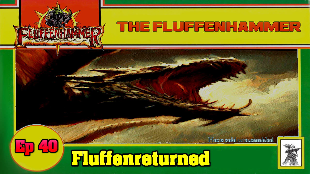  EP 40 - FLUFFENRETURNED