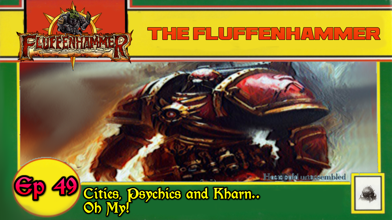 EP 49 - CITIES AND PSYCHICS AND KHARN, OH MY!