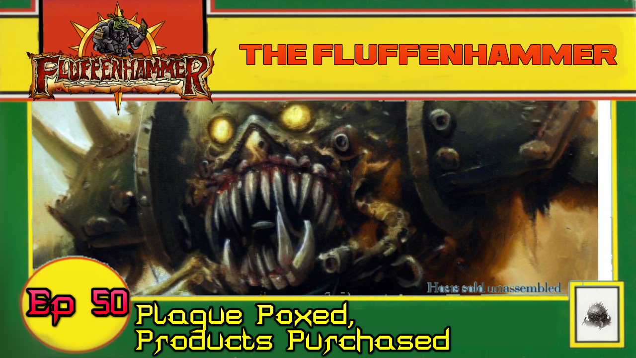 EPISODE 50 - PLAGUE POXED PRODUCTS PURCHASED
