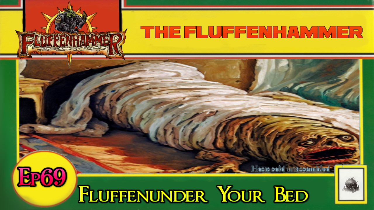 EP 69 - FLUFFEN UNDER YER BED