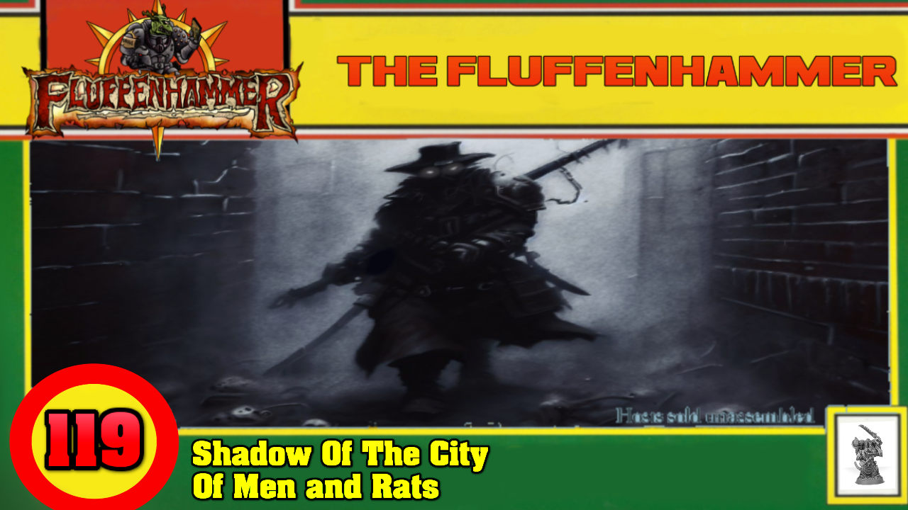 Ep 119: Shadow Of The City Of Men and Rats