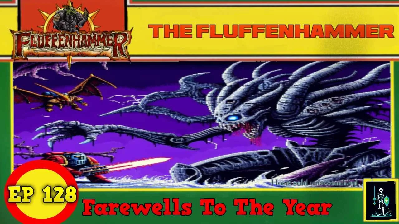 The Fluffenhammmer Ep 128 - Fare Thee Well 2023