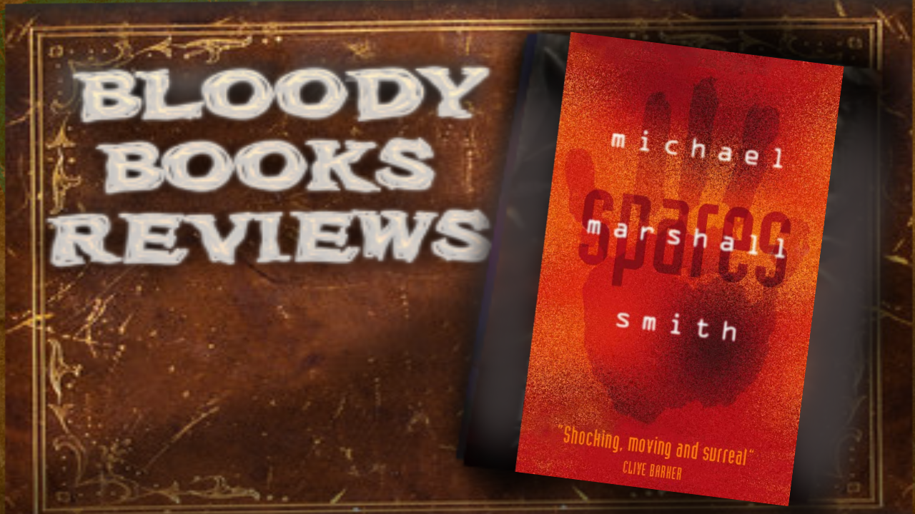 Bloody Books Review - Spares by Michael Marshall Smith