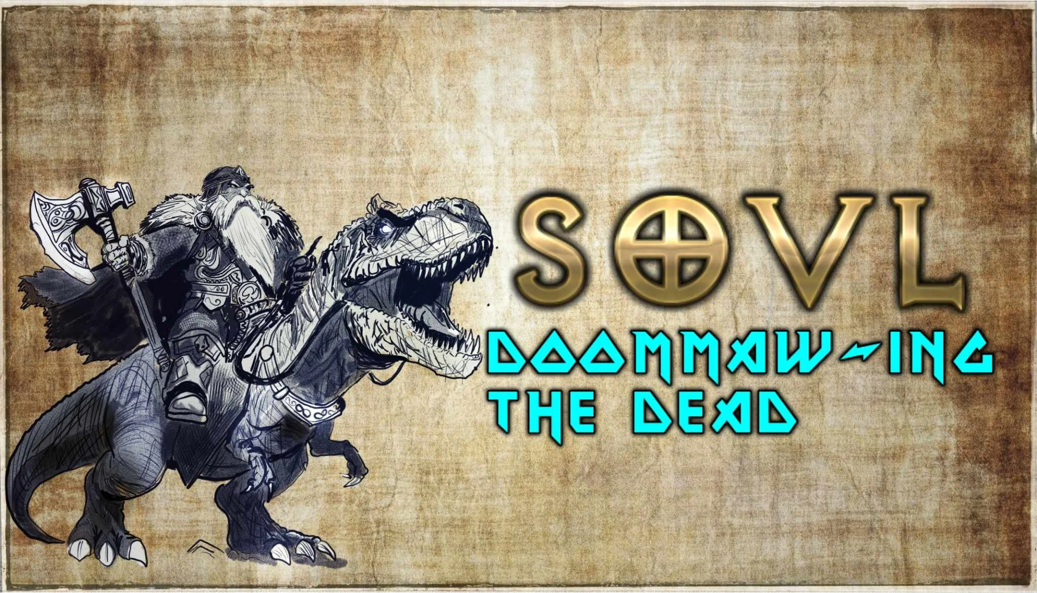 PLAYING SOVL - DOOMMAW-NING THE DEAD