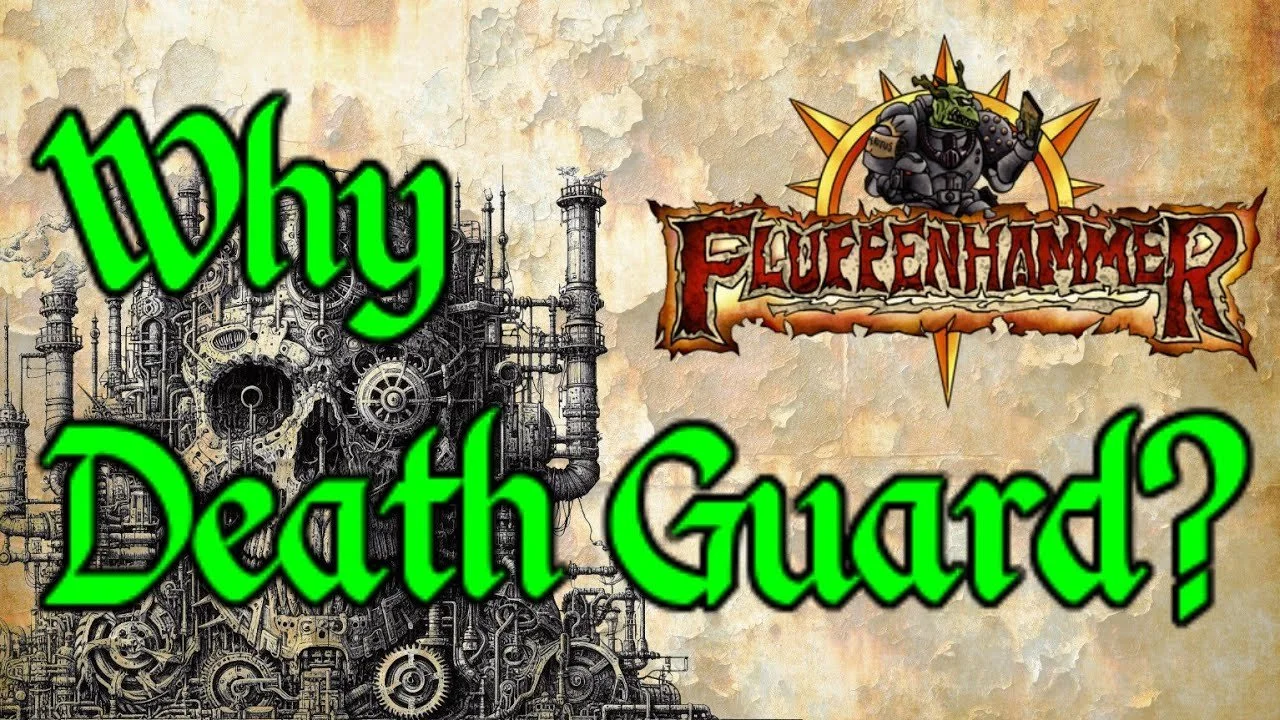 Fluffenhammer Adjacent: Why Death Guard