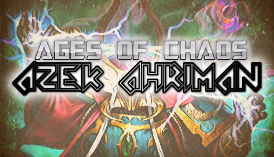 The Ages of Chaos: Azek Ahriman