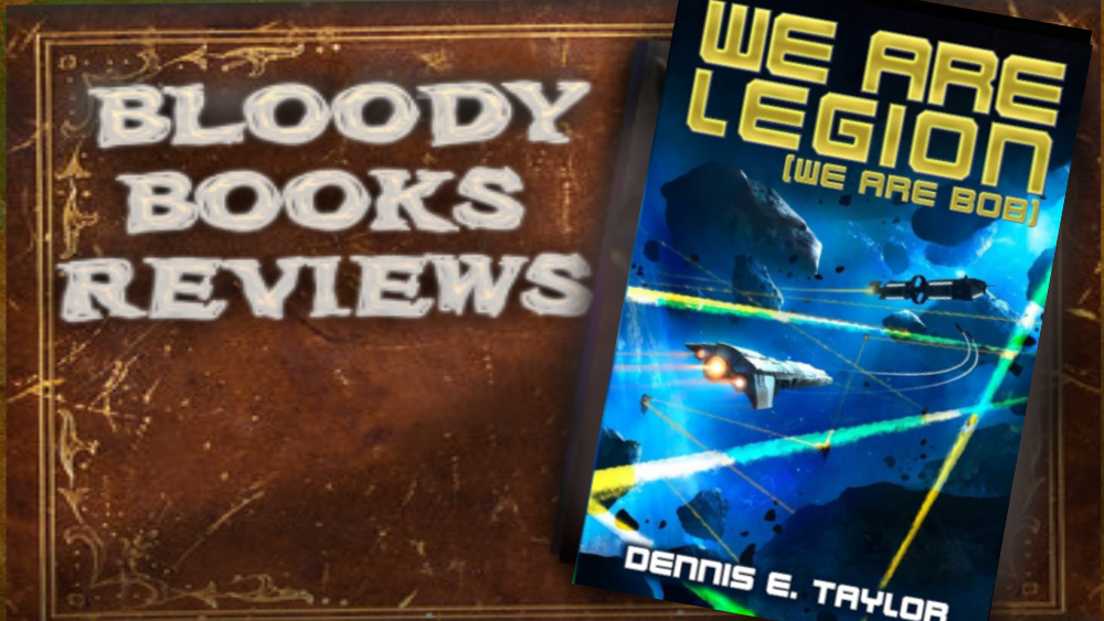 Bloody Books Reviews -We Are Legion, We Are Bob