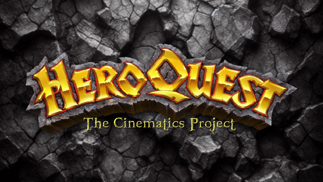 HEROQUEST - THE CINEMATICS PROJECT