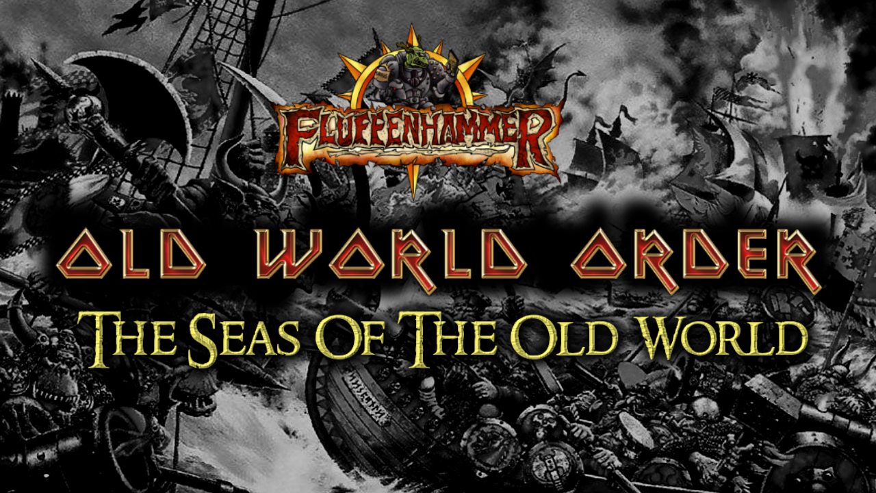 Old World Order: The Seas Of The Old World