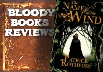 Bloody Books - THE NAME OF THE WIND by Patrick Rothfuss