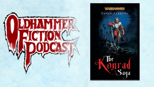 The Oldhammer Fiction Podcast Ep40 -43: KONRAD