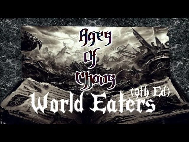 Ages of Chaos: Codex Chaos Space Marines - World Eaters