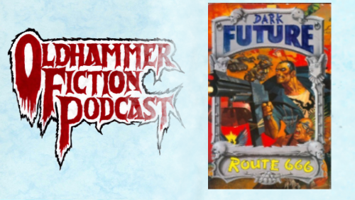 The Oldhammer Fiction Podcast Ep47: Route 666 ( Route 666 Anthology)